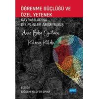 Öğrenme Güçlüğü Ve Özel Yetenek - Oya Güngörmüş Özkardeş - Nobel Akademik Yayıncılık