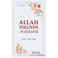 Allah Yolunda Fedakarlık - Osman Nuri Topbaş - Erkam Yayınları