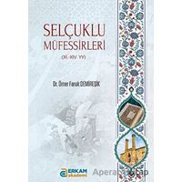 Selçuklu Müfessirleri 11. - 11. - YY - Ömer Faruk Demireşik - Erkam Yayınları