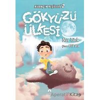 Gökyüzü Ülkesi - Kıvançın Keşifleri 2 - Nur Türk - İki Eylül Yayınevi