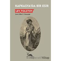 Kafkasya’da Bir Esir - Lev Nikolayeviç Tolstoy - Sarmal Kitabevi