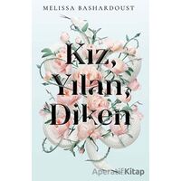 Kız, Yılan, Diken - Melissa Bashardoust - Martı Yayınları