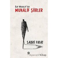 Bay Muhaliften Muhalif Şiirler - Sabri Fırat - Sidar Yayınları