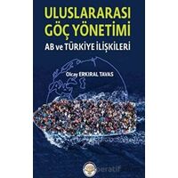 Uluslar Arası Göç Yönetimi - Olcay Erkıral Tavas - Türk İdari Araştırmaları Vakfı