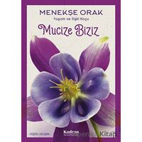 Mucize Biziz - Menekşe Orak - Kadran Medya Yayıncılık