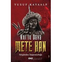 Kut’lu Dava Mete Han - Yusuf Kayaalp - Giz Kitap