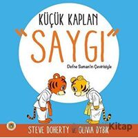 Küçük Kaplan - Saygı - Olivia Dybik - Koala Kitap