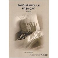Pandispanya İle Paşa Çayı - Ali Kayacan - Deka Yayınları