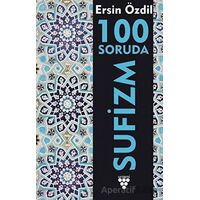 100 Soruda Sufizm - Ersin Özdil - Urzeni Yayıncılık