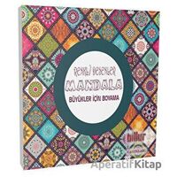 Renkli Desenler Mandala - Büyükler İçin Boyama - Kolektif - Billur Yayınları