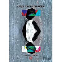 Düşe Takılı Gerçek - Orhan Tuncay - Atayurt Yayınevi