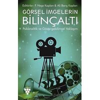 Görsel İmgelerin Bilinçaltı - F. Neşe Kaplan - Urzeni Yayıncılık