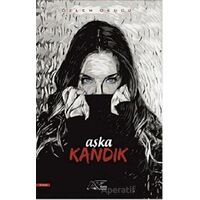 Aşka Kandık - Özlem Okucu - Kuytu Yayınları