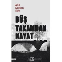 Düş Yakamdan Hayat - Adil Serkan Satı - Kuytu Yayınları