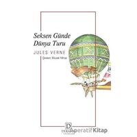 Seksen Günde Dünya Turu - Jules Verne - Dekalog Yayınları