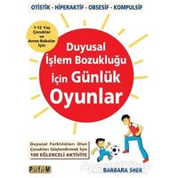 Duyusal İşlem Bozukluğu İçin Günlük Oyunlar - Barbara Sher - Platform Yayınları
