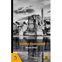 Şikefta Xwekuştine - Receb Dildar - Dara Yayınları