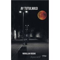 Ay Tutulması - Nurullah Budak - Milay Yayınları
