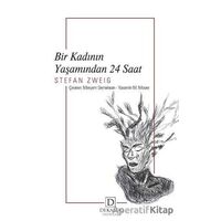 Bir Kadının Yaşamından 24 Saat - Stefan Zweig - Dekalog Yayınları