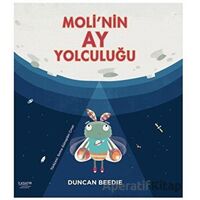 Molinin Ay Yolculuğu - Duncan Beedie - İlksatır Yayınevi