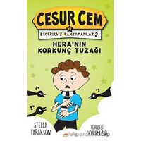 Hera’nın Korkunç Tuzağı! - Cesur Cem ve Beceriksiz Kahramanlar 2 - Stella Tarakson - The Kitap Çocuk