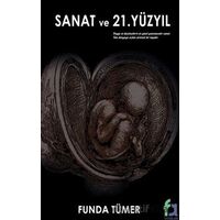 Sanat ve 21. Yüzyıl - Funda Tümer - Fa Yayınları