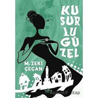 Kusurlu Güzel - M. Zeki Çeçan - Beyaz Fil Yayınları