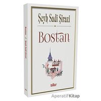 Bostan - Şeyh Sadi Şirazi - Billur Yayınları