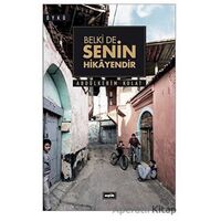 Belki de Senin Hikayendir - Abdülkerim Kolat - Eşik Yayınları