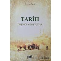 Tarih Düşünce ve Metottur - Seyyid Kutup - Guraba Yayınları