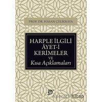 Harple İlgili Ayet-i Kerimeler ve Kısa Açıklamaları - Hasan Çelikkaya - Ey Yayınları