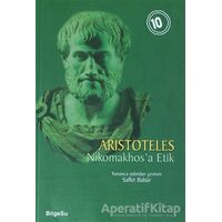 Nikomakhosa Etik - Aristoteles - BilgeSu Yayıncılık