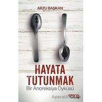 Hayata Tutunmak - Arzu Başkan - Epona Kitap