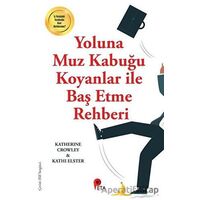 Yoluna Muz Kabuğu Koyanlar ile Baş Etme Rehberi - Katherine Crowley - Peta Kitap
