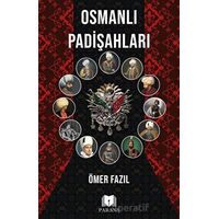 Osmanlı Padişahları - Ömer Fazıl - Parana Yayınları