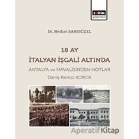 18 Ay İtalyan İşgali Altında Antalya ve Havalisinden Notlar