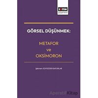 Görsel Düşünmek: Metafor ve Oksimoron