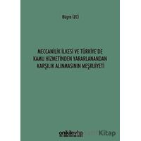 Meccanilik İlkesi ve Türkiyede Kamu Hizmetinden Yararlanandan Karşılık Alınmasının Meşruiyeti