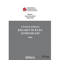 Uygulamalı Rekabet Hukuku Seminerleri 2020 - Dilan Alma - On İki Levha Yayınları