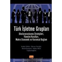 Türk İşletme Grupları - Tuğba Kaplan - Nobel Bilimsel Eserler