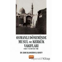 Osmanlı Döneminde Musul ve Kerkük Vakıfları - Isam Salahuddin Al-Bayaty - Nobel Bilimsel Eserler