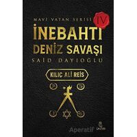 İnebahtı Deniz Savaşı - Kılıç Ali Reis - Said Dayıoğlu - Otantik Kitap