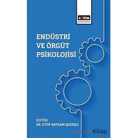 Endüstri Ve Örgüt Psikolojisi - Eyüp Bayram Şekerli - Eğitim Yayınevi - Bilimsel Eserler