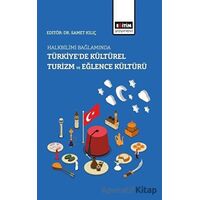 Halkbilimi Bağlamında Türkiye’de Kültürel Turizm ve Eğlence Kültürü