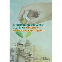 Ekonomik Özgürlükler ile Refah Arasında Gelir ve Mekan İlişkisi