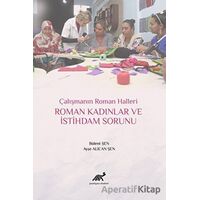 Roman Kadınlar ve İstihdam Sorunu - Ayşe Alican Şen - Paradigma Akademi Yayınları