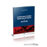 Çocuğun Cinsel İstismarı Suçuna Özgü Yaptırımlar ve İnfaz Rejimi