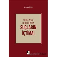 Türk Ceza Hukukunda Suçların İçtimaı - İnanç İşten - Adalet Yayınevi