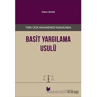 Basit Yargılama Usulü - Özlem Alkan - Adalet Yayınevi