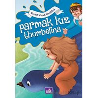 Resimli Çocuk Klasikleri - Parmak Kız Thumbelina - Kolektif - Mor Kelebek
